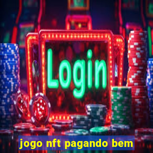 jogo nft pagando bem